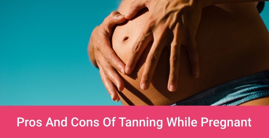 7 Pros And Cons Of Tanning While Pregnant