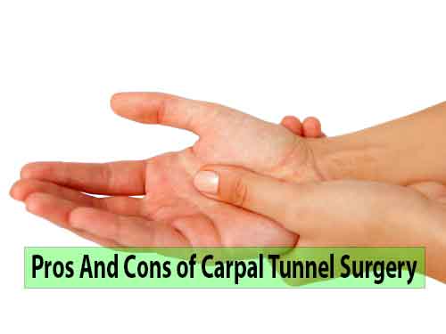 Pros And Cons of Carpal Tunnel Surgery