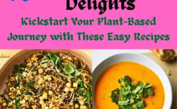 16+Simple Vegan Delights: Kickstart Your Plant-Based Journey with These Easy Recipes