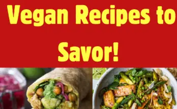 Discover Over 10+ Delectable Vegan Recipes to Savor!