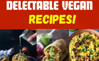 Delectable Vegan Recipes