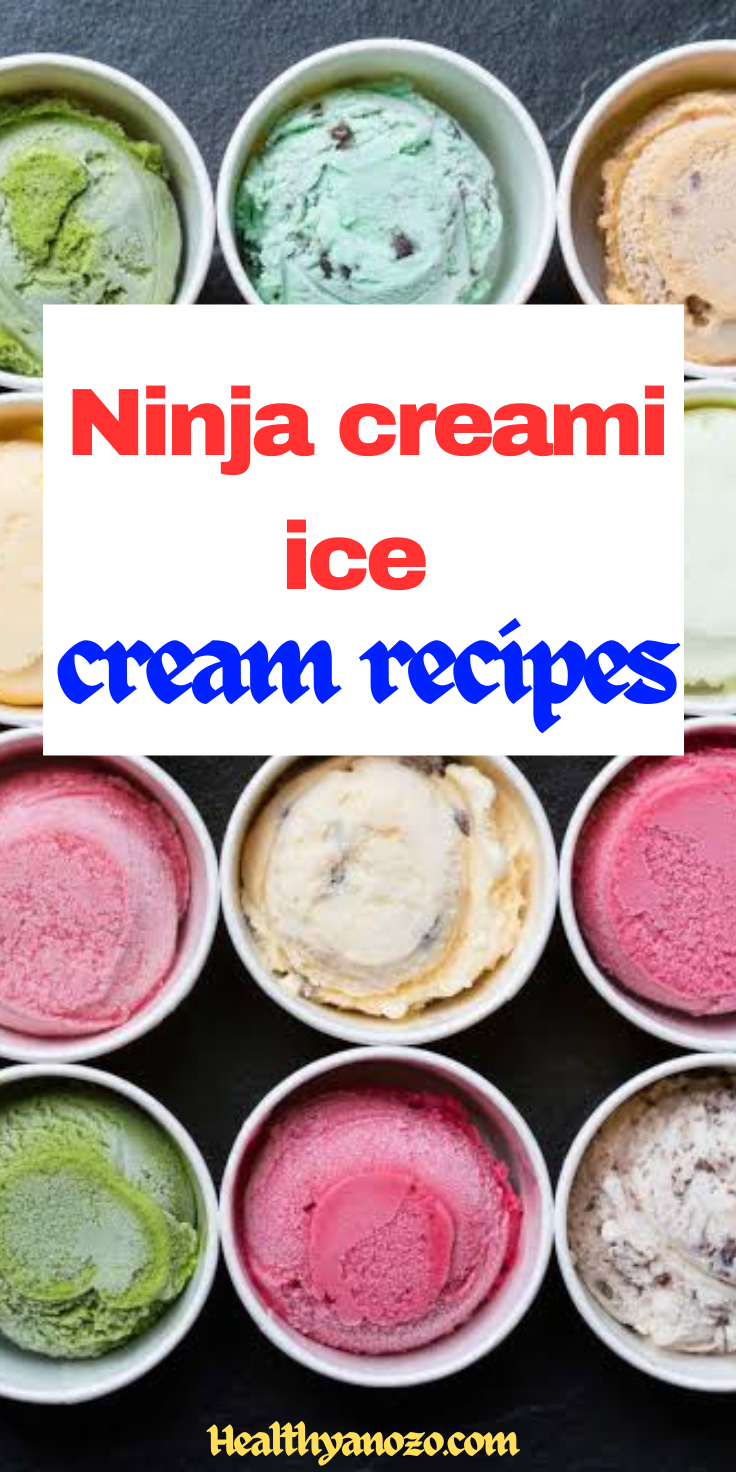 Ninja Creami Ice Cream Recipes - Healthy Anozo