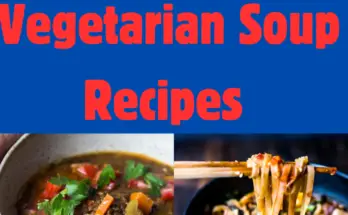 10+ Soul-Warming Vegetarian Soup Recipes